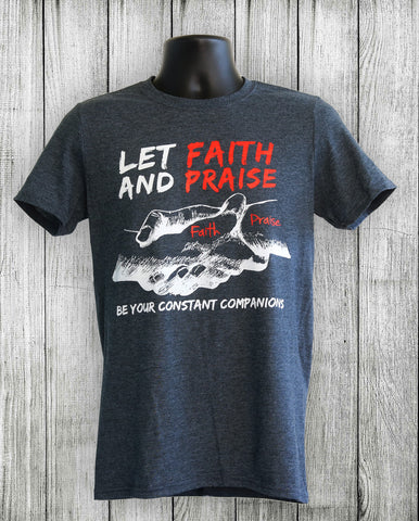 Faith + Praise T-Shirt