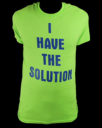 I Have The Solution T-Shirt