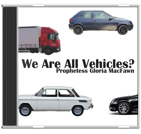 We Are All Vehicles?